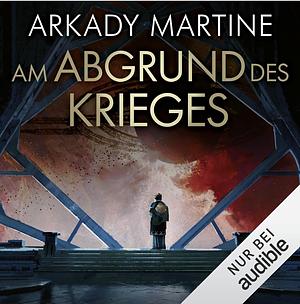 Im Abgrund des Krieges by Arkady Martine