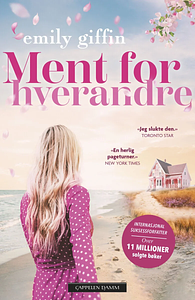 Ment for hverandre by Emily Giffin