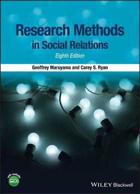 Research Methods in Social Relations by Geoffrey Maruyama, Carey S. Ryan