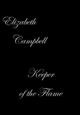 Keeper of the Flame by Elizabeth Campbell