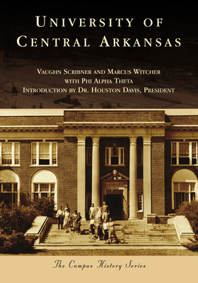 University of Central Arkansas by Marcus Witcher, Vaughn Scribner, Phi Alpha Theta