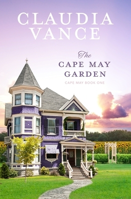 The Cape May Garden by Claudia Vance