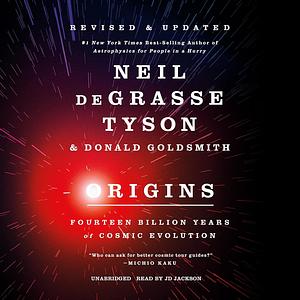 Origins, Revised and Updated: Fourteen Billion Years of Cosmic Evolution by Neil deGrasse Tyson, Neil deGrasse Tyson