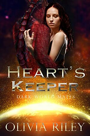 Heart's Keeper by Olivia Riley