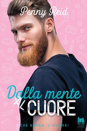 Dalla mente al cuore by Penny Reid