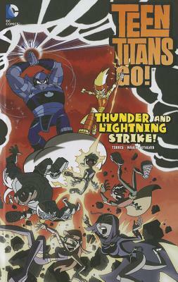 Teen Titans Go!: Thunder and Lightning Strike! by Larry Stucker, Todd Nauck