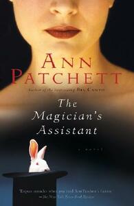 The Magician's Assistant by Ann Patchett