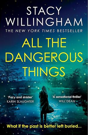 All the Dangerous Things by Stacy Willingham