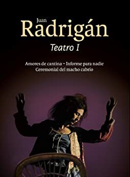 Juan Radrigán Teatro I by Juan Radrigán