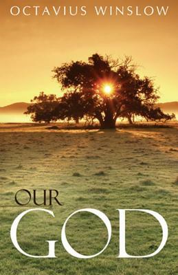 Our God by Octavius Winslow