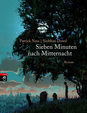 Sieben Minuten nach Mitternacht by Bettina Abarbanell, Patrick Ness