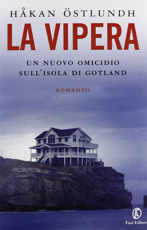 La vipera. Un nuovo omicidio sull'isola di Gotland by Håkan Östlundh