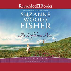 At Lighthouse Point by Suzanne Woods Fisher