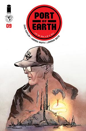 Port Of Earth #9 by Zack Kaplan