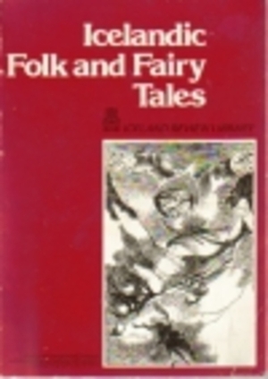 Icelandic Folk and Fairy Tales by May Hallmundsson, Hallberg Hallmundsson