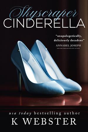 Skyscraper Cinderella by K Webster