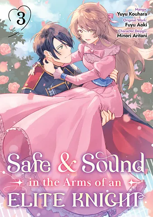 Safe & Sound in the Arms of an Elite Knight (Manga) Volume 3 by Fuyu Aoki, Yuyu Kouhara