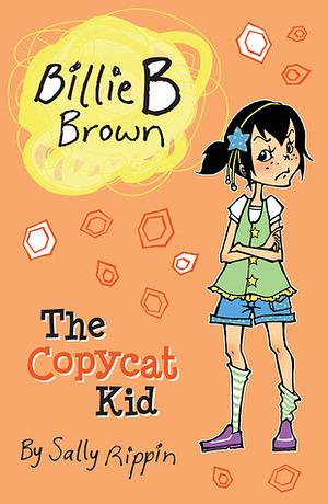 The Copycat Kid by Sally Rippin