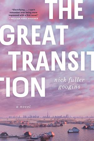 The Great Transition by Nick Fuller Googins