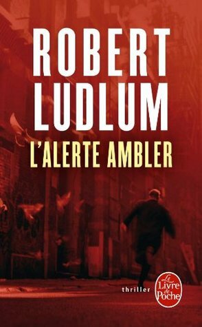 L'alerte Ambler by Robert Ludlum