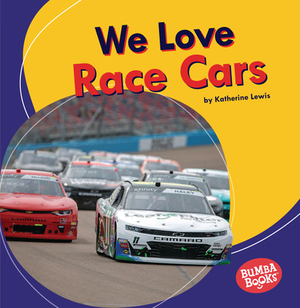 We Love Race Cars by Katherine Lewis