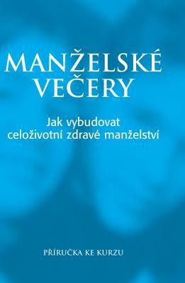 Marriage Course Guest Manual, Czech Edition by Nicky and Sila Lee