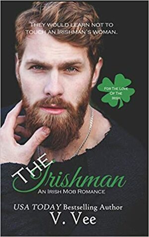 The Irishman: Book 1 by V. Vee