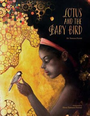 Lotus and the Baby Bird by Tamara Pizzoli, Howell Edwards