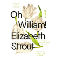 Oh William! by Elizabeth Strout