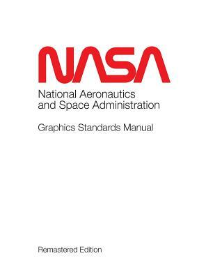 NASA Graphics Standards Manual Remastered Edition by 
