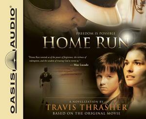 Home Run by Travis Thrasher