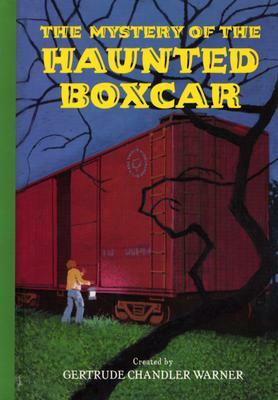 The Mystery of the Haunted Boxcar by 