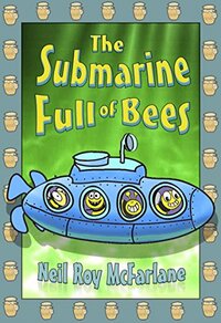 The Submarine Full of Bees by Neil McFarlane