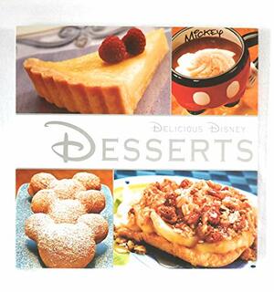 Delicious Disney Desserts by Pam Brandon