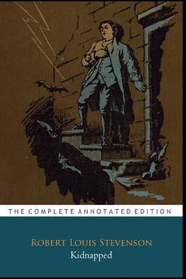 Kidnapped: The New Annotated Edition by Robert Louis Stevenson