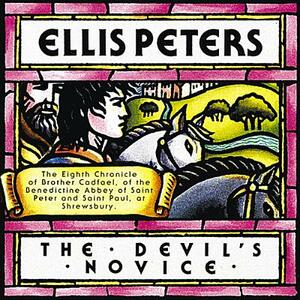 The Devil's Novice: The Eighth Chronicle of Brother Cadfael by Ellis Peters