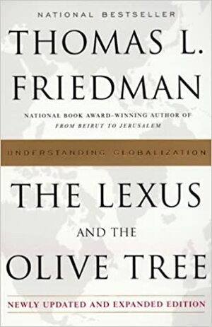 The Lexus and the Olive Tree by Thomas L. Friedman