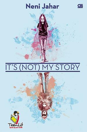 It's (Not) My Story by Neni Jahar