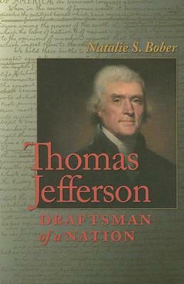 Thomas Jefferson: Draftsman of a Nation by Natalie S. Bober