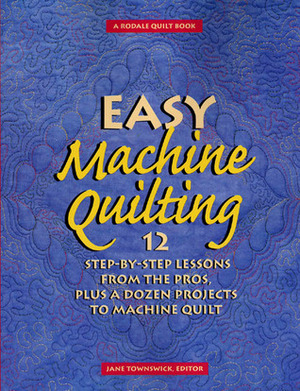 Easy Machine Quilting by Jane Townswick