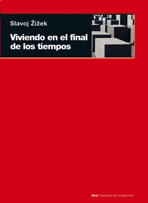 Viviendo en el final de los tiempos by Slavoj Žižek