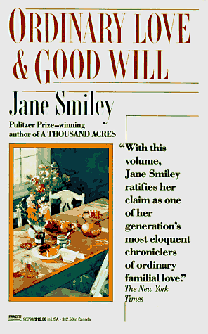 Ordinary Love and Good Will by Jane Smiley