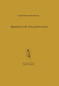 Quand je ne dis rien je pense encore by Camille Readman Prud'homme