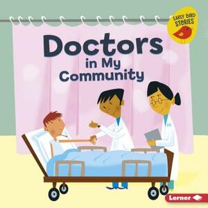 Doctors in My Community by Bridget Heos