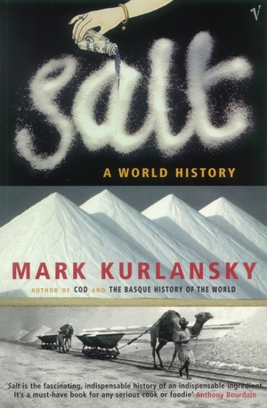 Salt: A World History by Mark Kurlansky