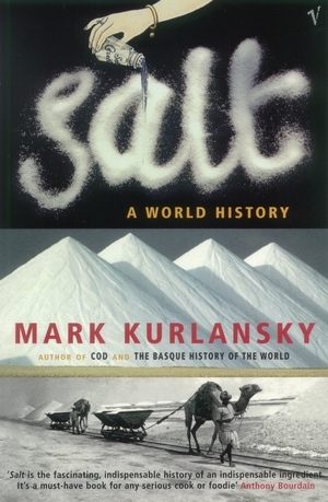 Salt: A World History by Mark Kurlansky