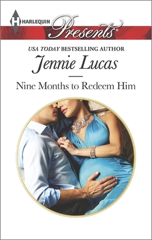 Nine Months to Redeem Him by Jennie Lucas