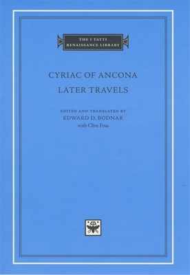 Later Travels by Cyriac of Ancona