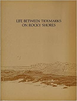 Life Between Tidemarks On Rocky Shores by Anne Stephenson, T.A. Stephenson