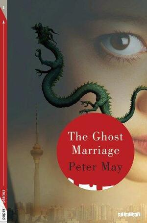 The Ghost Marriage by Peter May